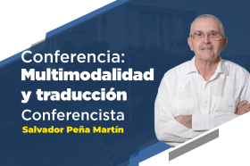 Poster de la conferencia Multimodalidad y traducción del investigador Salvador Peña Martín